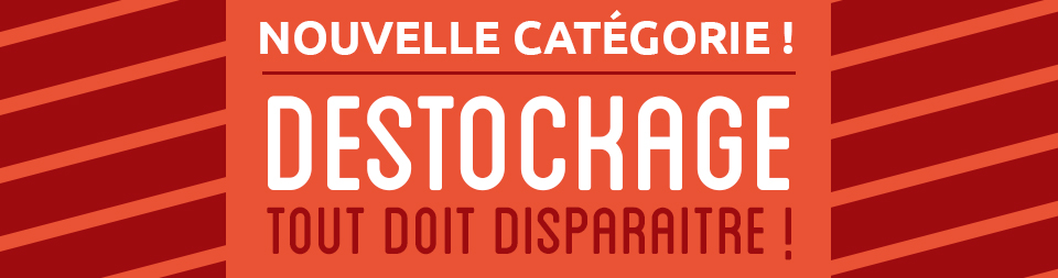 NOUVELLE CATEGORIE DESTOCKAGE